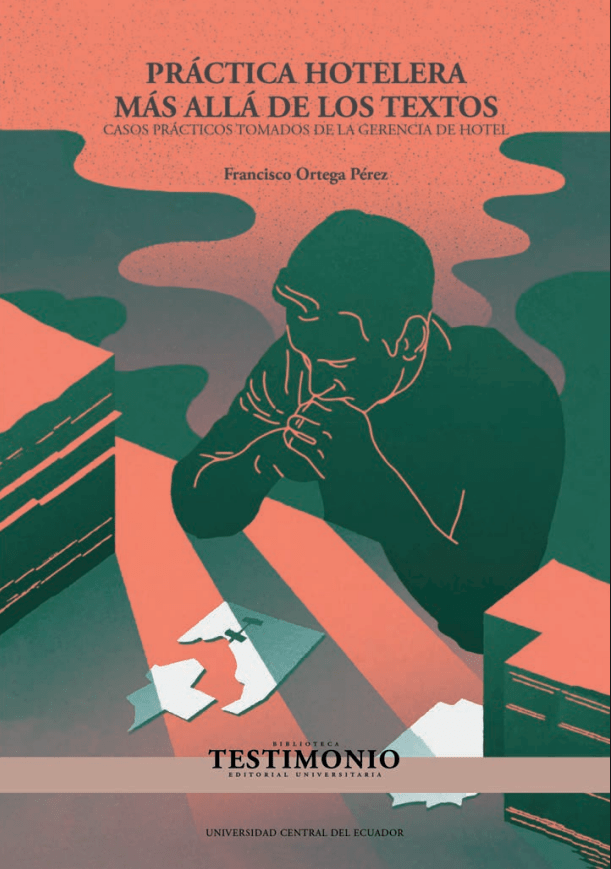 Práctica hotelera más allá de los textos. Casos prácticos tomados de la gerencia de&nbsp;hotel