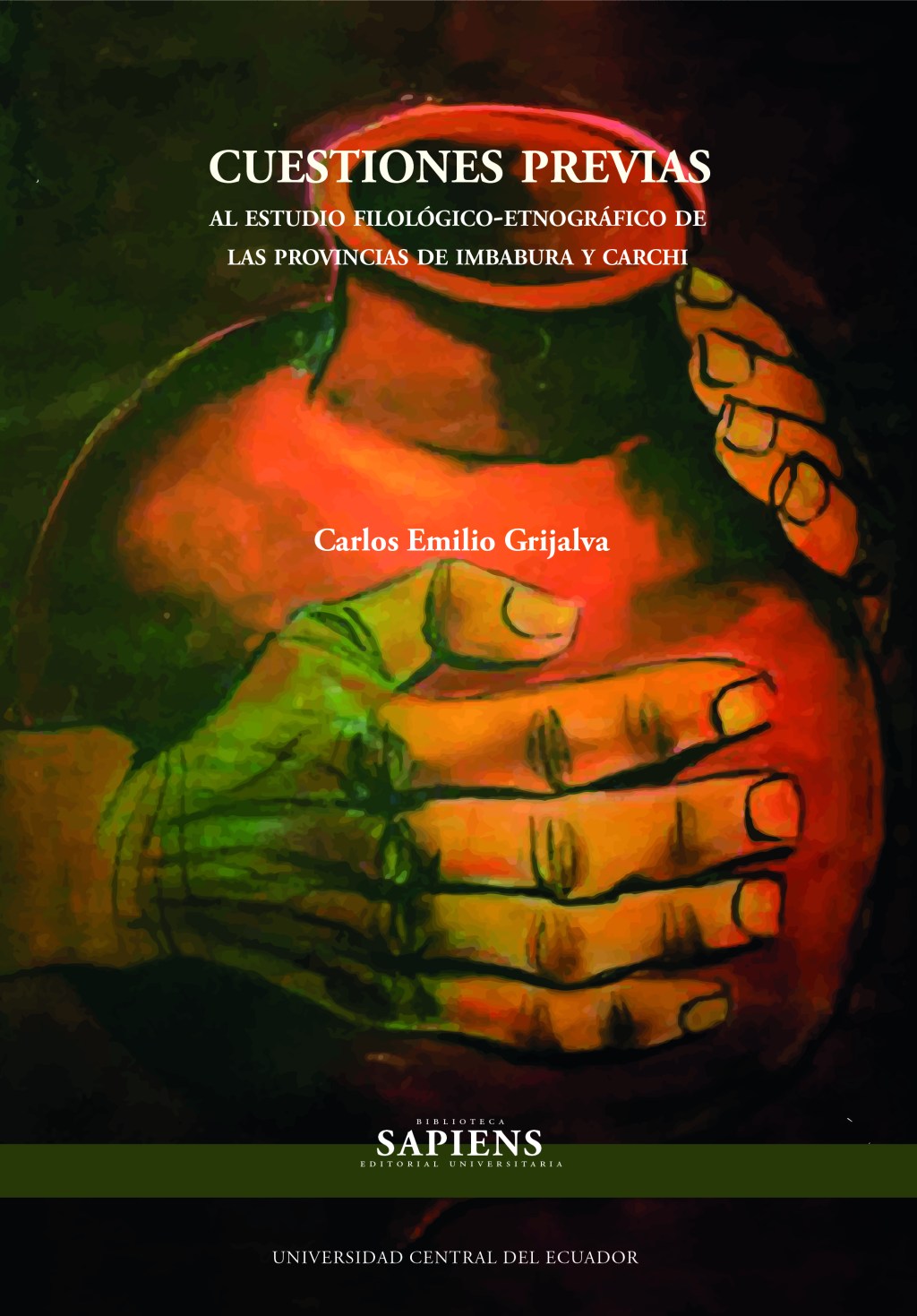Cuestiones previas al estudio filológico-etnográfico de las provincias de Imbabura y&nbsp;Carchi