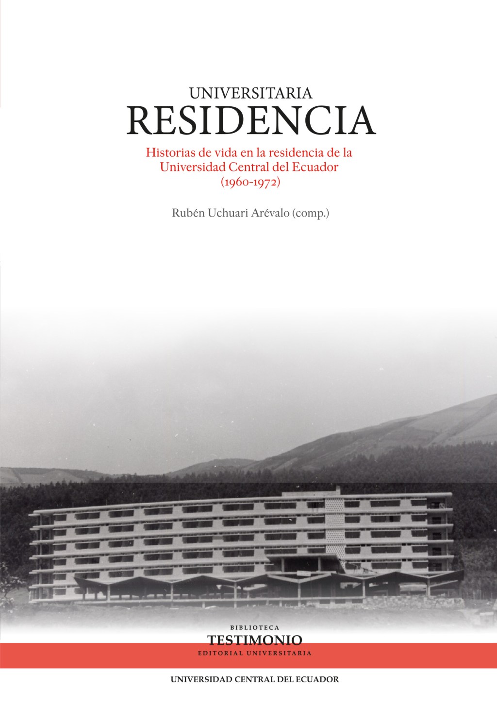 Residencia Universitaria. Historias de vida en la residencia de la&nbsp;Universidad