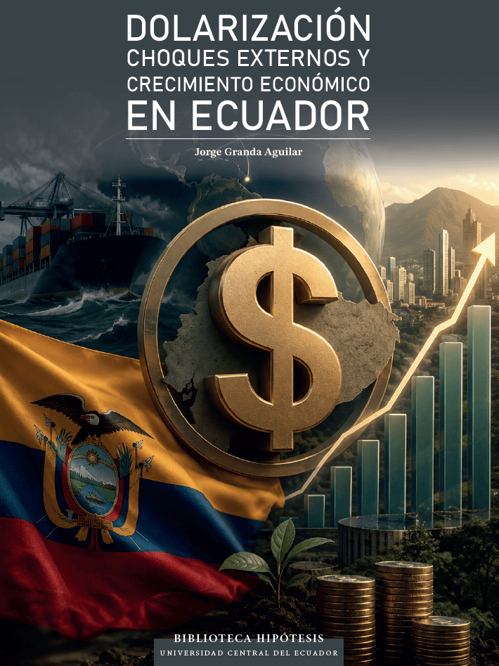 Dolarización, choques externos y crecimiento económico en&nbsp;Ecuador